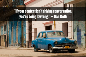 If your content isn't driving conversation, you’re doing it wrong ...