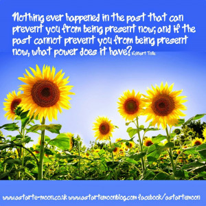 ... you from being present now. Positive Mindfulness quote. Eckhart Tolle