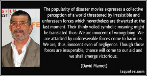 The popularity of disaster movies expresses a collective perception of ...