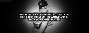 Treat Me Like A Queen Quote