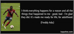 think everything happens for a reason and all the things that ...