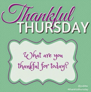 Thelma Thinks...: Thankful & Not-So-Thankful Thursday!