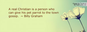 person who can give his pet parrot to the town gossip billy graham