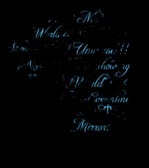 Quotes Picture: show me your world and i will show you my universe ...