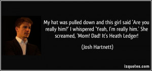 More Josh Hartnett Quotes