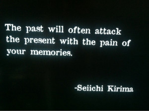 Allowing The Past To Haunt You Can Affect Your Future.