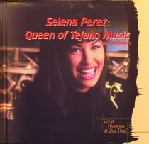 ... Queen of Tejano Music (Great Hispanics of Our Time)