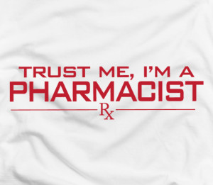 Trust me, I'm a pharmacist t-shirt
