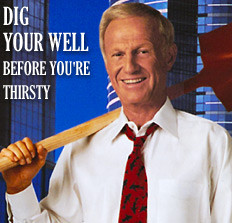Excerpts from Dig Your Well Before You're Thirsty