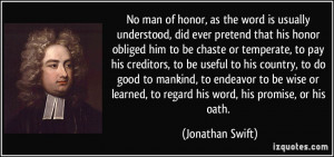 No man of honor, as the word is usually understood, did ever pretend ...