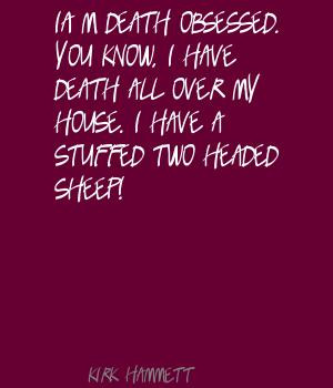 Kirk Hammett quote #3