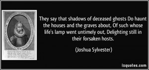 ... out, Delighting still in their forsaken hosts. - Joshua Sylvester
