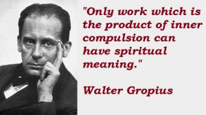 Walter Gropius Quotes