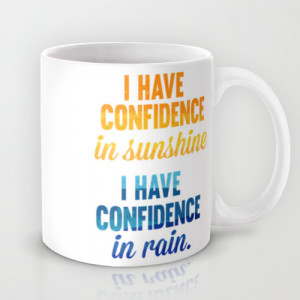 ... have confidence in sunshine... sound of music inspirational quote Mug
