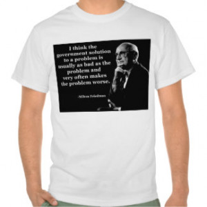 Milton Friedman T-shirts & Shirts