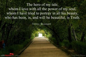 The Hero Of My Tale, whom i love with all the power of my soul, whom i ...