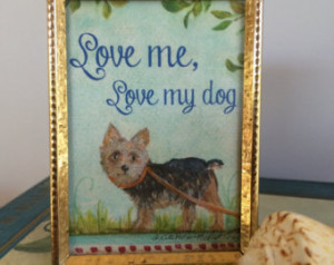frame Yorkie art print hand painted Yorkshire terrier dog Love me love ...