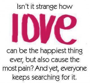 Isn't it strange how love...