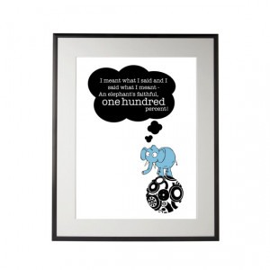 Dr Seuss Quote- Baby Shower - Nursery Wall Art - Elephant - A4