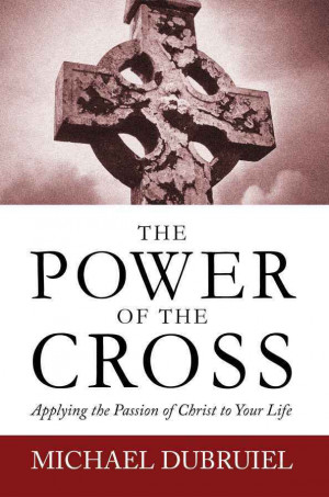 POC#1 The Power of the Cross with Michael Dubruiel episode 1