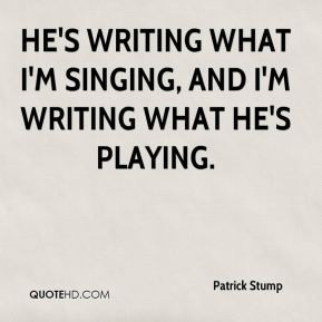 Patrick Stump Quotes