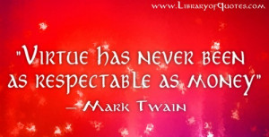 Mark twain, quotes, sayings, virtue, money