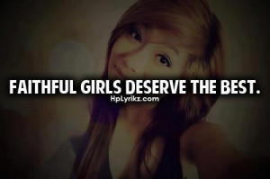 Faithful girls deserve the best