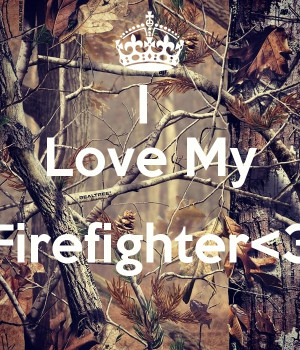 Firefighter Quotes Firefighter Quotes Daily