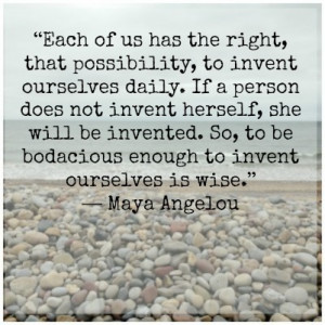 ... this quote from maya angelou and it sums up perfectly for me life as