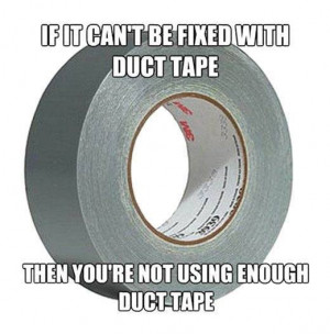 ... Funny Pictures // Tags: If it cant be fixed with duct tape // October