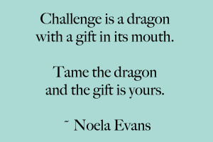 challenge dragon the gift is yours quote