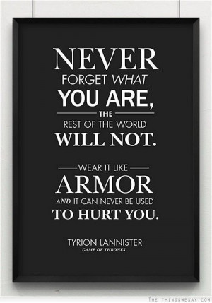 Game of Thrones | Lannister | Quotes...yes I am a Game of a thrones ...