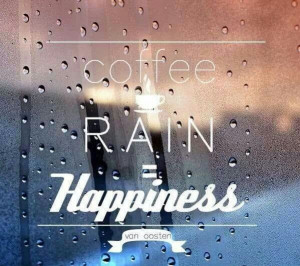 coffee and rain = Happiness! :)