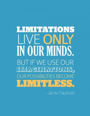Limitations live only in our minds