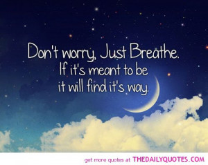dont-worry-just-breathe-life-quotes-sayings-pictures.jpg