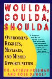 ... , Shoulda: Overcoming Regrets, Mistakes, and Missed Opportunities
