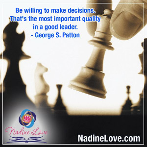to make decisions. That's the most important quality in a good leader ...