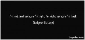 More Judge Mills Lane Quotes