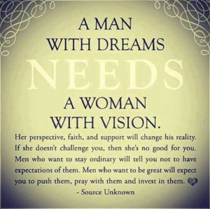 Behind every great man is a great woman