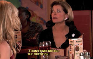 The 35 Best Lucille Bluth Quotes From Arrested Development - when I ...