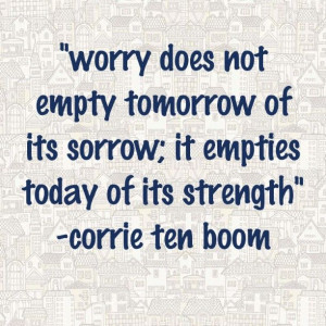 Corrie ten boom quote worry worrying