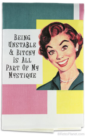 Unstable and Bitchy