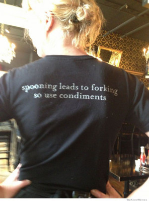 Shirt my waitress was wearing – Spooning leads to forking so use ...
