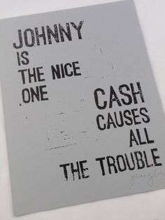 ... and gray-- Inspirational Typography Johnny Cash Quote 5 3/4x 7 3/4