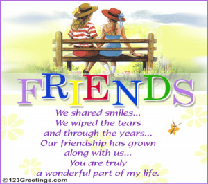 ... knew we would always be friends our friendship has kept on growing