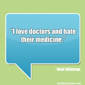 love doctors and hate their medicine walt whitman quote