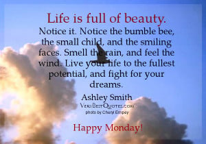 Inspirational Monday good morning quotes, life is full of beauty