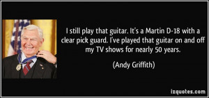 still play that guitar. It's a Martin D-18 with a clear pick guard ...
