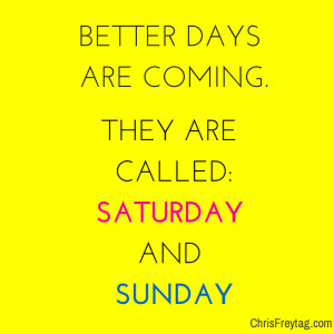 Better Days Are Coming Quotes