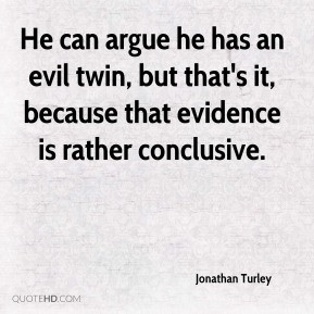Jonathan Turley - He can argue he has an evil twin, but that's it ...